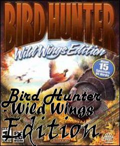 Box art for Bird Hunter - Wild Wings Edition