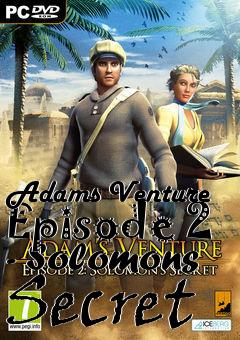 Box art for Adams Venture Episode 2 - Solomons Secret