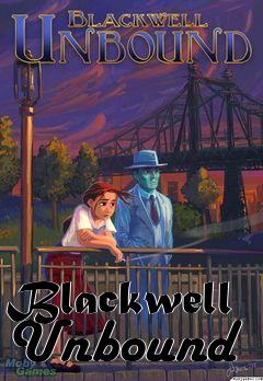 Box art for Blackwell Unbound