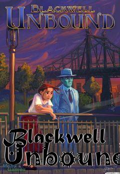 Box art for Blackwell Unbound