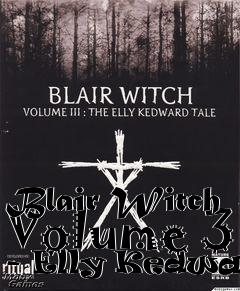 Box art for Blair Witch Volume 3 - Elly Kedward