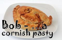 Box art for Bob - ...a cornish pasty