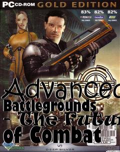 Box art for Advanced Battlegrounds - The Future of Combat