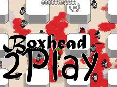 Box art for Boxhead - 2Play