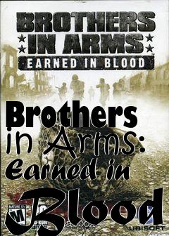 Box art for Brothers in Arms: Earned in Blood