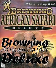 Box art for Browning African Safari Deluxe