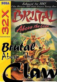 Box art for Brutal - Above The Claw