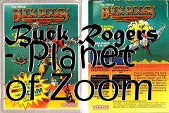 Box art for Buck Rogers - Planet of Zoom