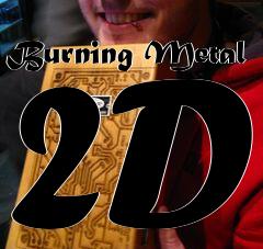Box art for Burning Metal 2D