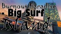 Box art for Burnout Paradise - Big Surf Island