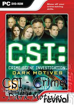 Box art for CSI - Crime Scene Investigation - Dark Motives