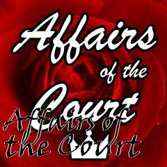 Box art for Affairs of the Court