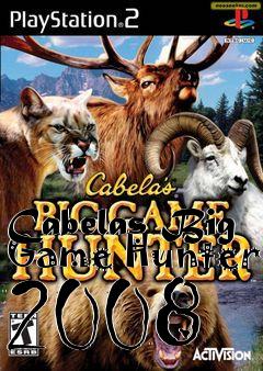 Box art for Cabelas Big Game Hunter 2008