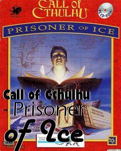 Box art for Call of Cthulhu - Prisoner of Ice