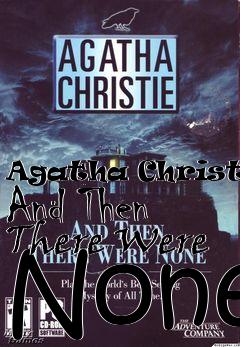 Box art for Agatha Christie: And Then There Were None