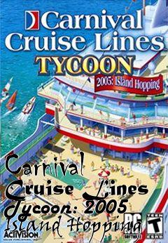 Box art for Carnival Cruise Lines Tycoon: 2005 Island Hopping