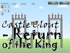 Box art for Castle Clout - Return of the King