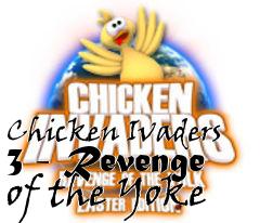 Box art for Chicken Ivaders 3 - Revenge of the Yoke