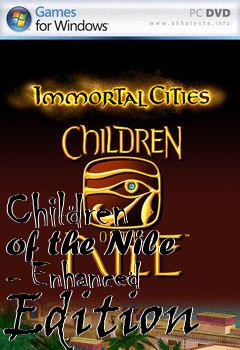 Box art for Children of the Nile - Enhanced Edition