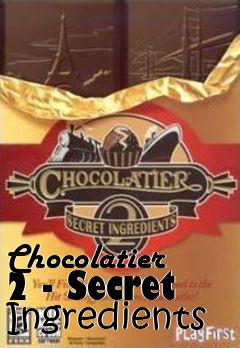 Box art for Chocolatier 2 - Secret Ingredients