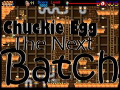 Box art for Chuckie Egg - The Next Batch