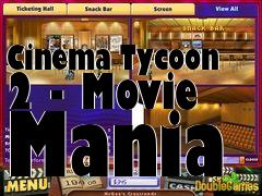 Box art for Cinema Tycoon 2 - Movie Mania