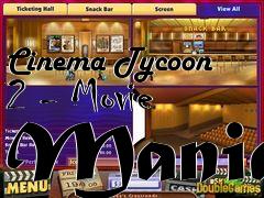 Box art for Cinema Tycoon 2 - Movie Mania