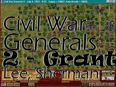 Box art for Civil War Generals 2 - Grant, Lee, Sherman