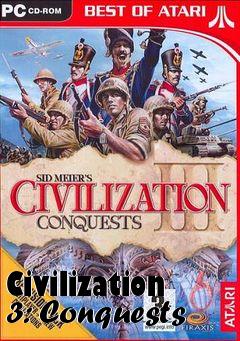 Box art for Civilization 3: Conquests