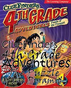 Box art for ClueFinders 4th Grade Adventures - The Puzzle Of The Pyramid
