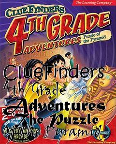 Box art for ClueFinders 4th Grade Adventures - The Puzzle Of The Pyramid