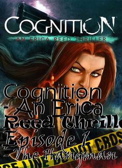 Box art for Cognition - An Erica Reed Thriller Episode 1 - The Hangman