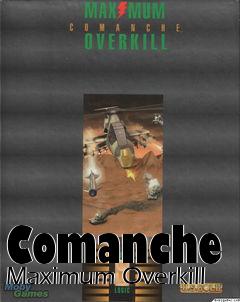 Box art for Comanche Maximum Overkill