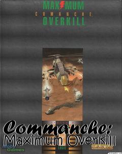 Box art for Commanche: Maximum Overkill