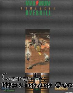 Box art for Commanche: Maximum Overkill