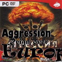 Box art for Aggression - Reign over Europe