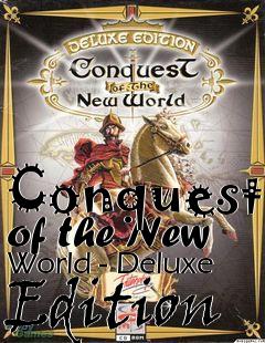 Box art for Conquest of the New World - Deluxe Edition