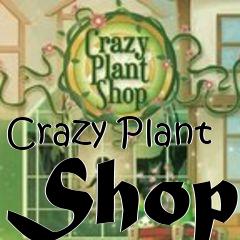 Box art for Crazy Plant Shop