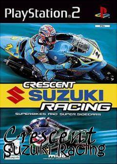 Box art for Crescent Suzuki Racing