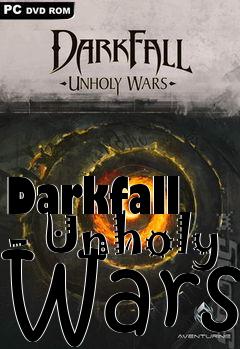 Box art for Darkfall - Unholy Wars