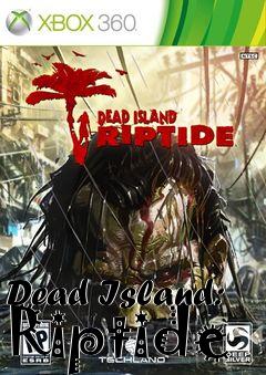 Box art for Dead Island: Riptide