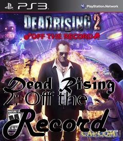 Box art for Dead Rising 2: Off the Record