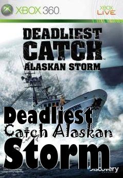 Box art for Deadliest Catch Alaskan Storm