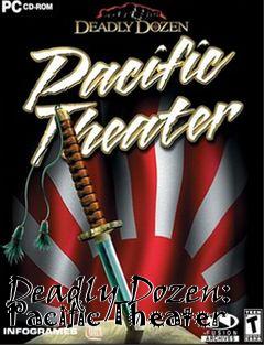 Box art for Deadly Dozen: Pacific Theater