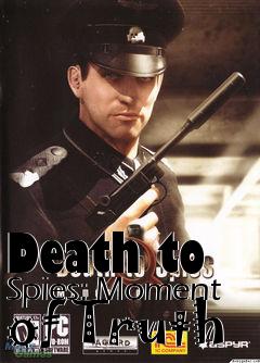 Box art for Death to Spies: Moment of Truth