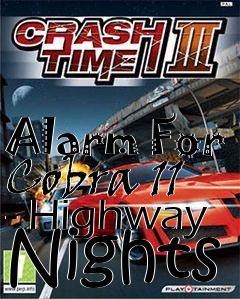 Box art for Alarm For Cobra 11 - Highway Nights