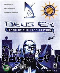 Box art for Deus Ex - Game of the Year Edition