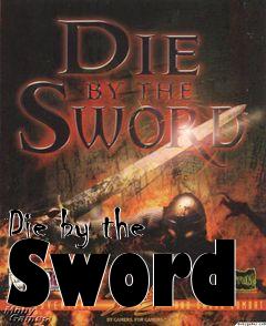 Box art for Die by the Sword