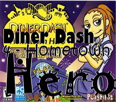 Box art for Diner Dash 4 - Hometown Hero