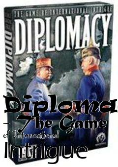 Box art for Diplomacy - The Game of International Intrigue